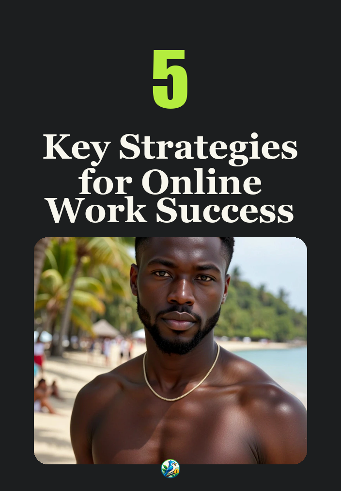Strategies for Success in Flexible Online Work Environments